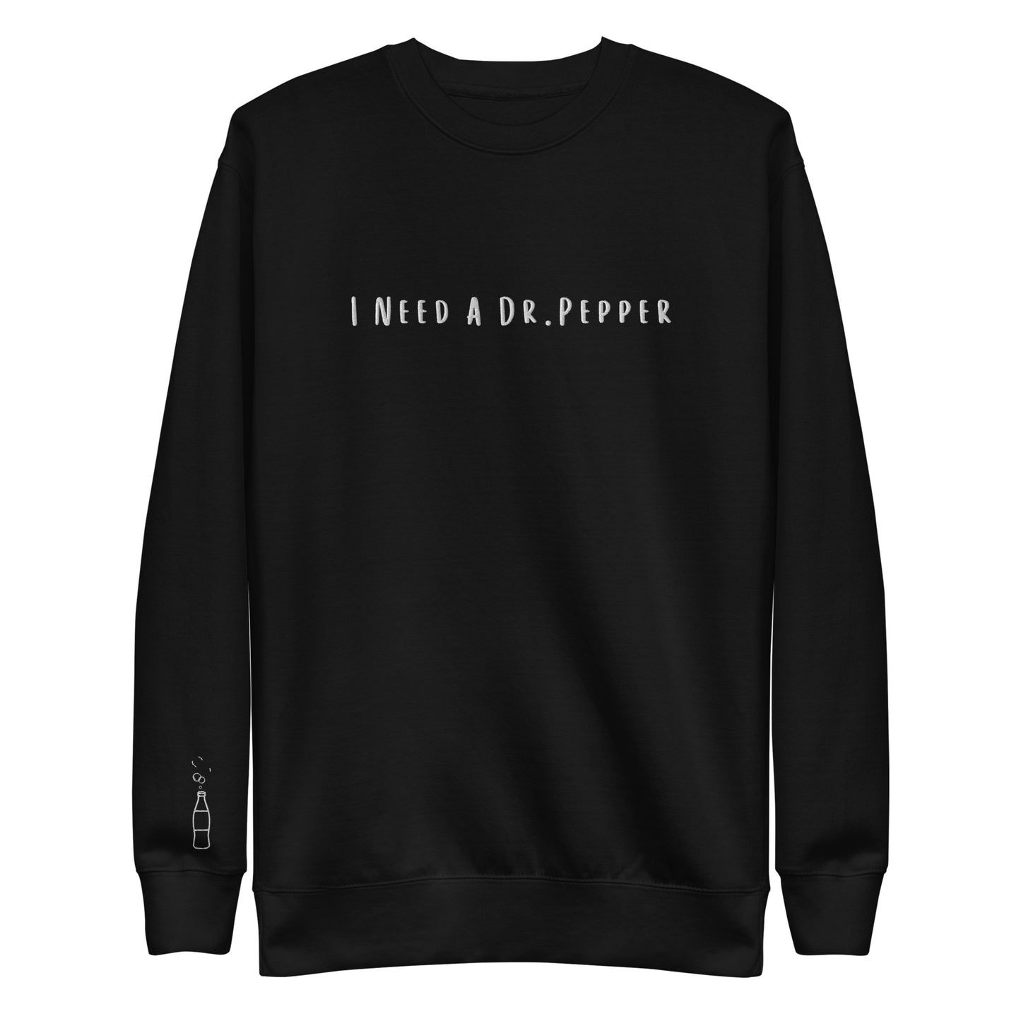 'I Need a Dr.Pepper' Sweatshirt