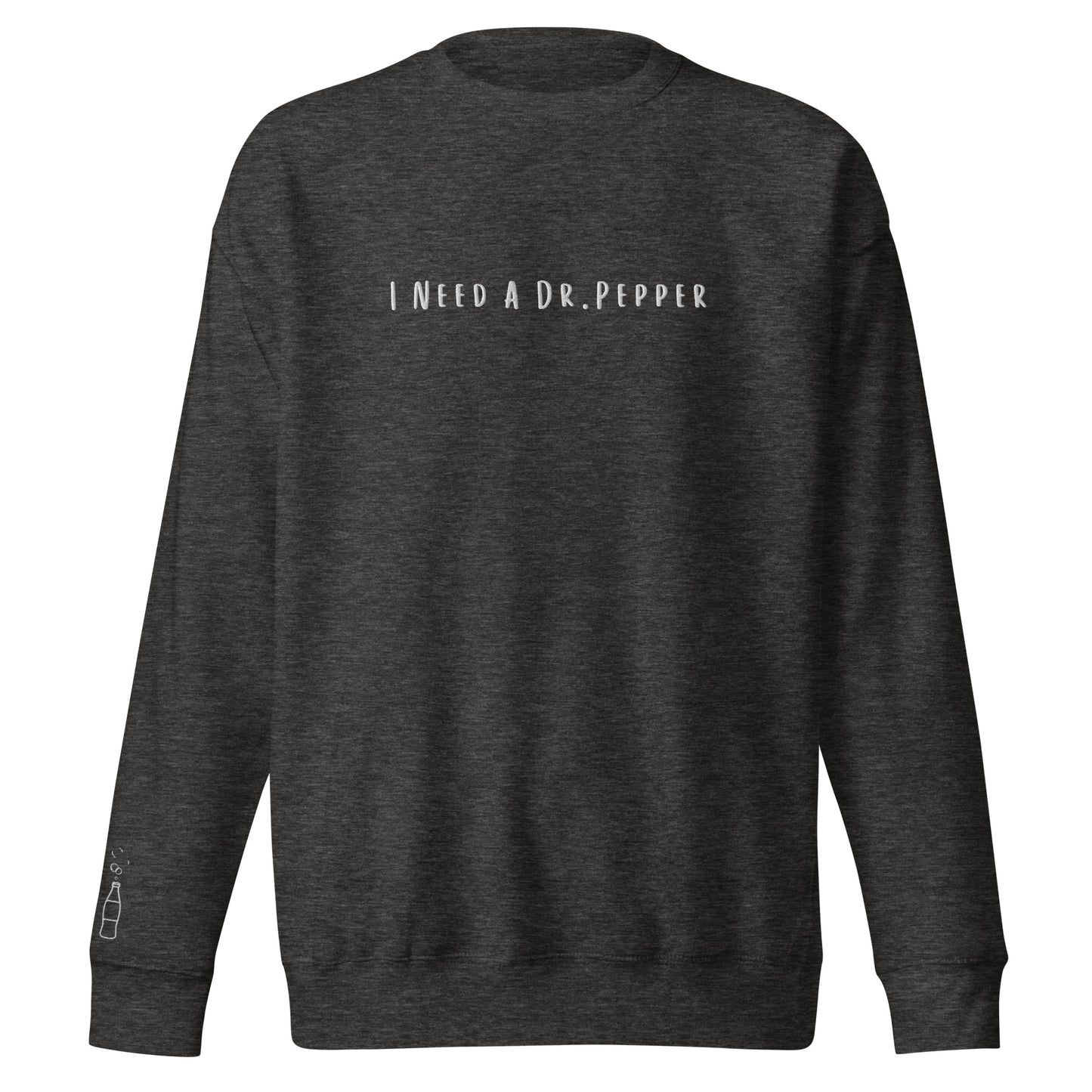 'I Need a Dr.Pepper' Sweatshirt
