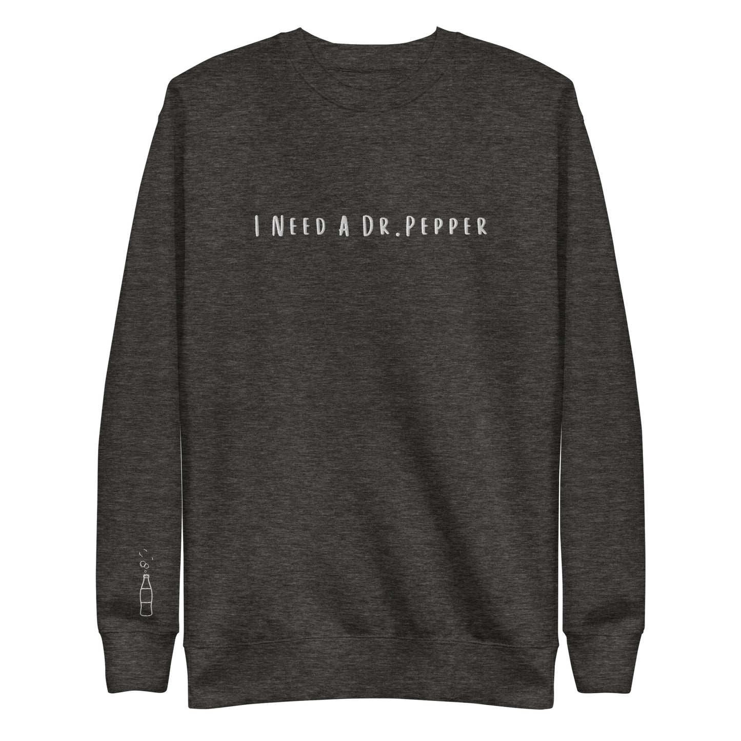 'I Need a Dr.Pepper' Sweatshirt