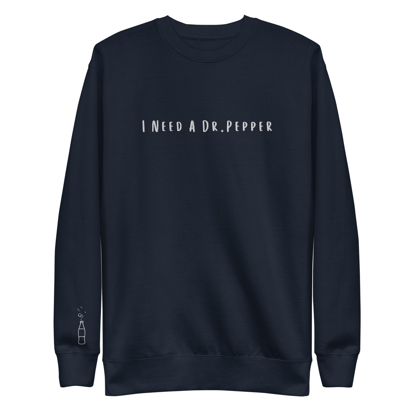 'I Need a Dr.Pepper' Sweatshirt